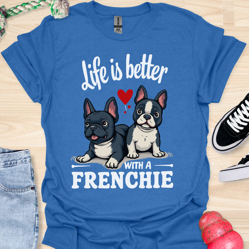 Life is better with a frenchie - V7 - Hmmm T-Shirt